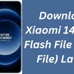 Download Xiaomi 14 Ultra Flash File (Flash File) Latest