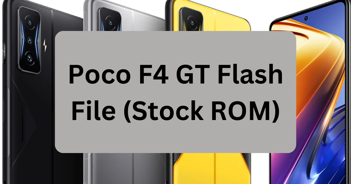 Poco F4 GT Flash File (Stock ROM) MIUI 14 Updates